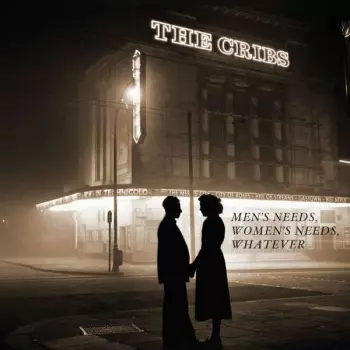 The Cribs: Men's Needs, Women's Needs, Whatever