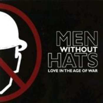 CD Men Without Hats: Love In The Age Of War