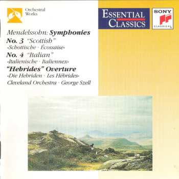 Album Felix Mendelssohn-Bartholdy: Symphonies No. 3 "Scottish" No. 4 "Italian" "Hebrides" Overture