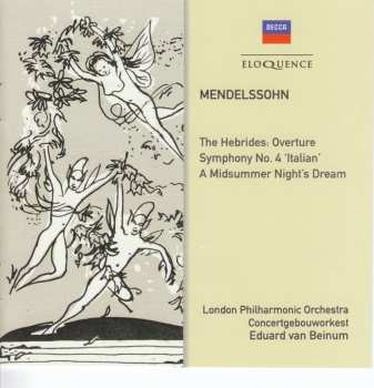 CD The London Philharmonic Orchestra: The Hebrides: Overture; Symphony No. 4 'Italian'; A Midsummer Night's Dream