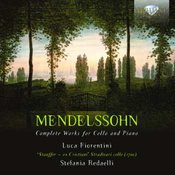 CD Felix Mendelssohn-Bartholdy: Complete Works For Cello & Piano