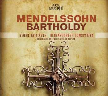 Album Mendelssohn / Regensburger Domspatzen / Ratzinger: Sacred & Secular Vocal Works