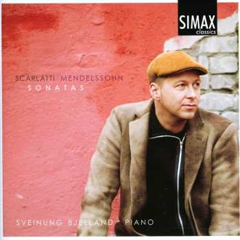 Album Mendelssohn / Scarlatti / Bjelland: Sonatas