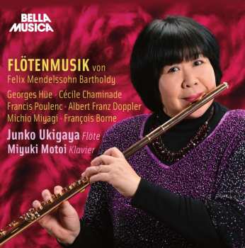 Album Mendelssohn / Ukigaya / Motoi: Music For Flute & Piano