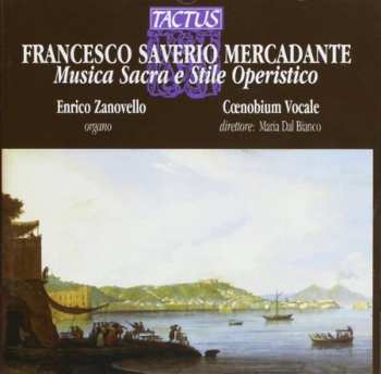 Album Mercadante / Zanovello / Ruggeri / Coenobium Vocal: Sacred Music & Operatic Style