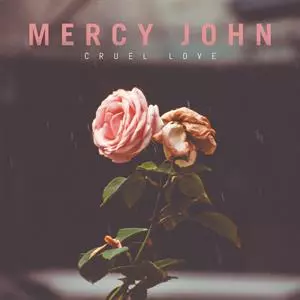 Mercy John: Cruel Love