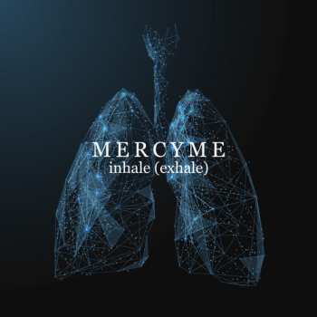 Album MercyMe: Inhale (Exhale)