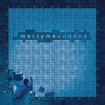 Album MercyMe: Undone