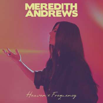 Album Meredith Andrews: Heaven's Frequency