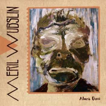 CD Meril Wubslin: Alors Quoi 