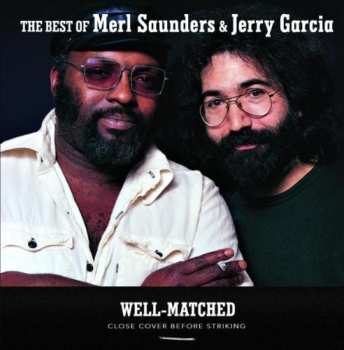 Album Jerry Garcia: Well-Matched, The Best Of Merl Saunders & Jerry Garcia
