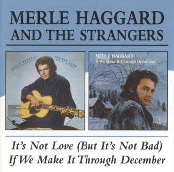 Album Merle Haggard: It's Not Love (But It's Not Bad) / If We Make It Through December