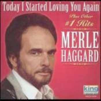 CD Merle Haggard: Today I Started Loving You Again