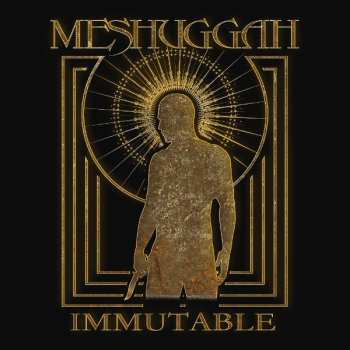 Album Meshuggah: Immutable: The Indelible Edition