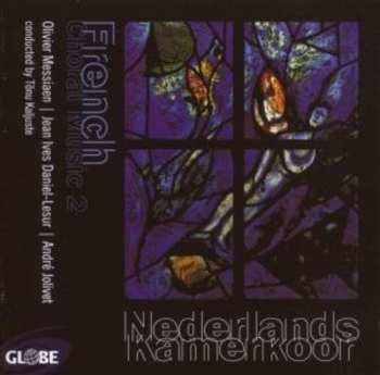 Album Messiaen / Daniel-lesur / Jolivet / Ncc / Kaljuste: French Choral Music Ii