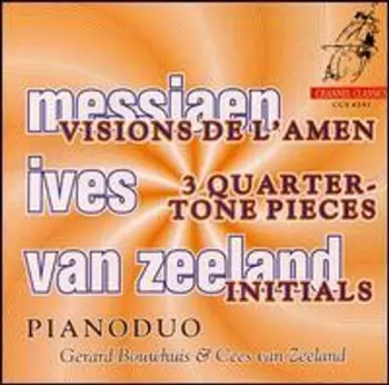 Olivier Messiaen: Visions De L'Amen / 3 Quarter-Tone Pieces / Initials