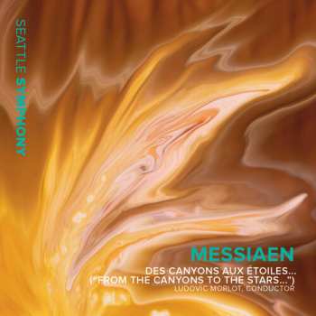 Album Seattle Symphony Orchestra: Des Canyons Aux Étoiles... ("From The Canyons To The Stars...")
