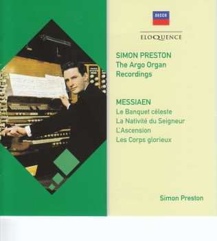 Album Olivier Messiaen: Le Banquet Céleste, La Nativité Du Seigneur, L'Ascension, Les Corps Glorieux - The Argo Organ Recordings