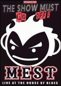 DVD Mest: The Show Must Go Off: Live At House of Blues Anaheim
