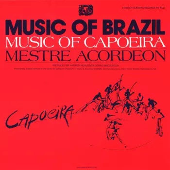 Mestre Acordeon: The Music Of Capoeira