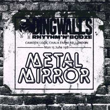 CD Metal Mirror: The Dingwalls Tapes LTD