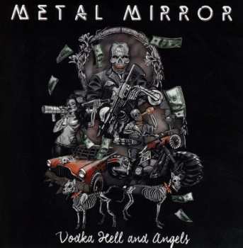 CD Metal Mirror: Vodka Hell And Angels