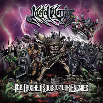 Metal Warrior: Crushed Souls Of Our Enemies