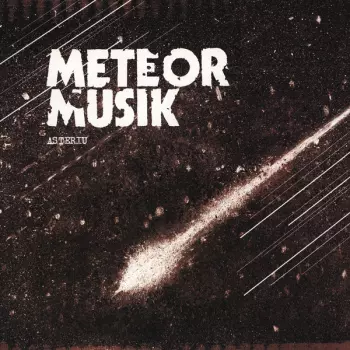 Meteor Musik: Asteriu