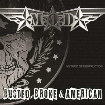 CD Method Of Destruction: Busted, Broke & American