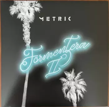 Metric: Formentera II