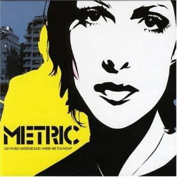 CD Metric: Old World Underground, Where Are You Now? DIGI