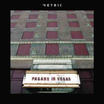 2LP Metric: Pagans In Vegas CLR | LTD