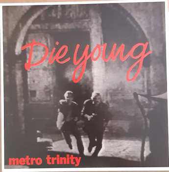 SP Metro-Trinity: Die Young LTD | CLR
