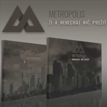 2CD Metropolis: Ži A Nenechaj Nič Prežiť