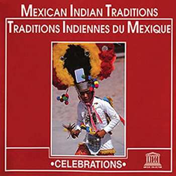 Album Mexican Indian Traditions / Various: Mexican Indian Traditions