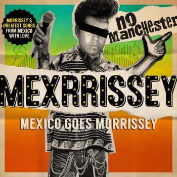 CD Mexrrissey: No Manchester