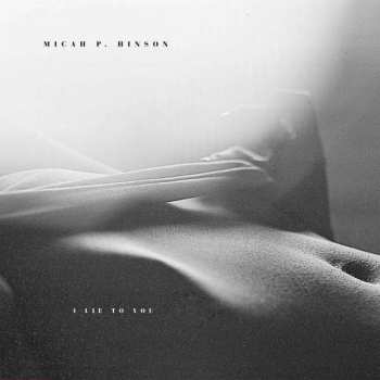 CD Micah P. Hinson: I Lie To You