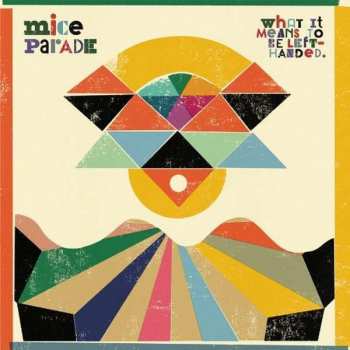 Album Mice Parade: What It Means To Be Left-Handed