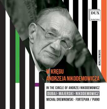 Album Michal Drewnowski: In The Circle Of Andrzej Nikodemowicz