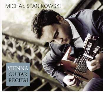 Album Michał Stanikowski: Vienna Guitar Recital