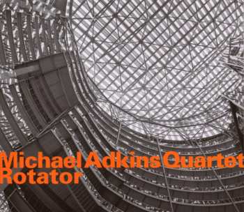 Album Michael Adkins Quartet: Rotator