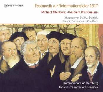 CD Kammerchor Bad Homburg: Festmusik Zur Reformationsfeier 1617