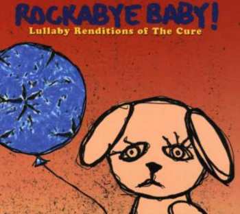 Album Michael Armstrong: Rockabye Baby! Lullaby Renditions Of The Cure