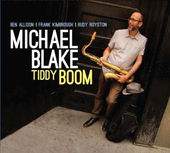 Album Michael Blake: Tiddy Boom