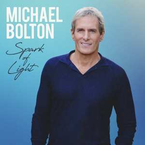 Album Michael Bolton: Spark Of Light