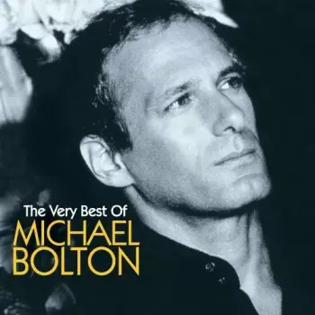 The Very Best Of Michael Bolton