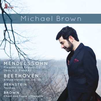 Album Ludwig van Beethoven: Preludes And Fugues, Op. 35; Eroica Variations, Op. 35; Touches; Chand And Fugue; Thoughts