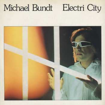 Album Michael Bundt: Electri City