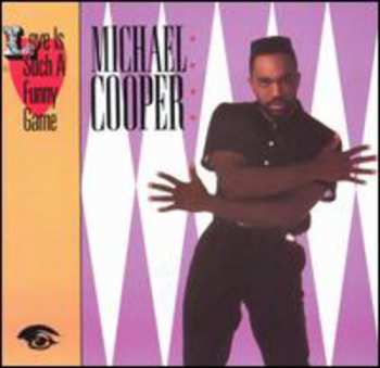 Album Michael Cooper: Love Is Such A Funny Game