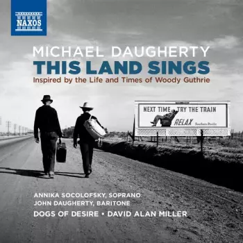 This Land Sings: Inspired By The Life And Times Of Woody Guthrie
